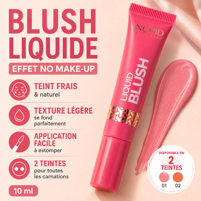 Blush liquide no make-up - 2 teintes - 10 ml - Ingrid Cosmetics
